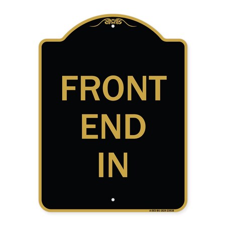 Signmission Designer Series Sign-Front End In, Black & Gold Aluminum Sign, 18" x 24", BG-1824-23938 A-DES-BG-1824-23938